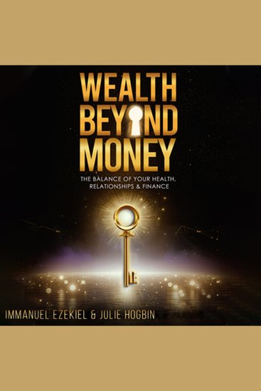 Wealth Beyond Money - The Balance of Your Health Relationships & Finance - cover