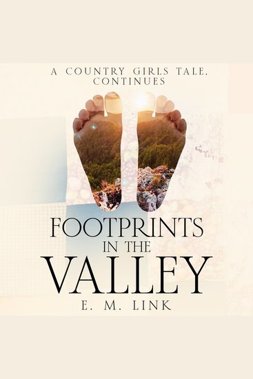 Footprints in the Valley - A Country Girls Tale Continues - cover