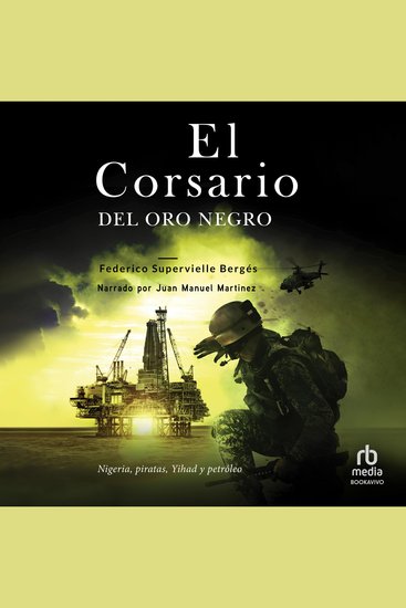 El corsario del oro negro - Nigeria piratas Yihad y petróleo - cover