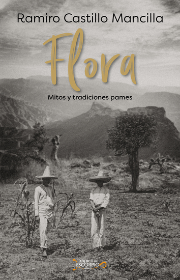 Flora - Mitos y tradiciones pames - cover