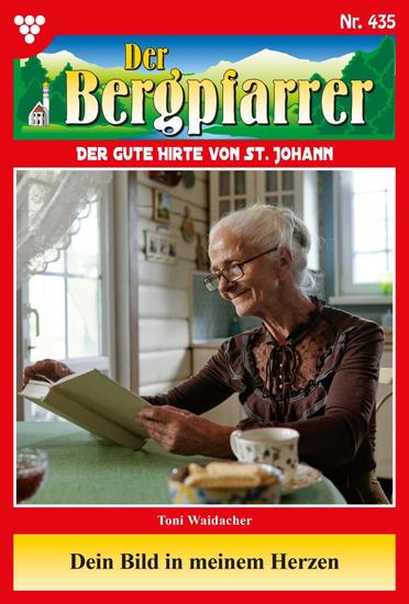 Dein Bild in meinem Herzen - Der Bergpfarrer 435 – Heimatroman - cover