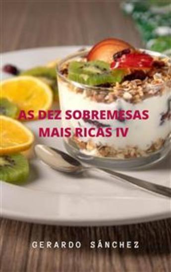 As Dez Sobremesas Mais Ricas Iv - Sobremesas Mais Ricas - cover