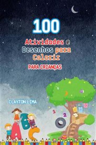 100 Atividades E Desenhos Para Colorir Para Crianças - cover