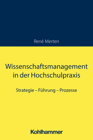 Wissenschaftsmanagement in der Hochschulpraxis - Strategie - Führung - Prozesse - cover