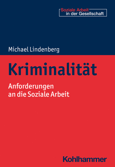 Kriminalität - Anforderungen an die Soziale Arbeit - cover