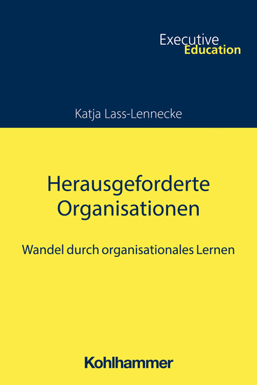 Herausgeforderte Organisationen - Wandel durch organisationales Lernen - cover