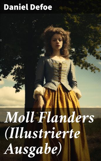 Moll Flanders (Illustrierte Ausgabe) - Glück und Unglück der berühmten Moll Flanders - cover