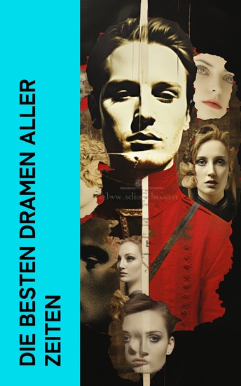 Die besten Dramen aller Zeiten - Der eingebildete Kranke Der Revisor Drei Schwestern Macbeth Hamlet Romeo und Juliette Ein Puppenheim - cover