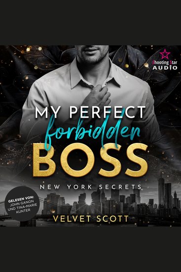 My perfect forbidden Boss - New York Secrets Band 1 (ungekürzt) - cover