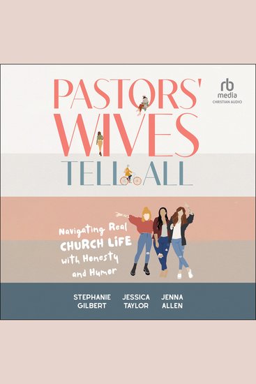 Pastors' Wives Tell All - Navigating Real Church Life with Honesty and Humor - cover
