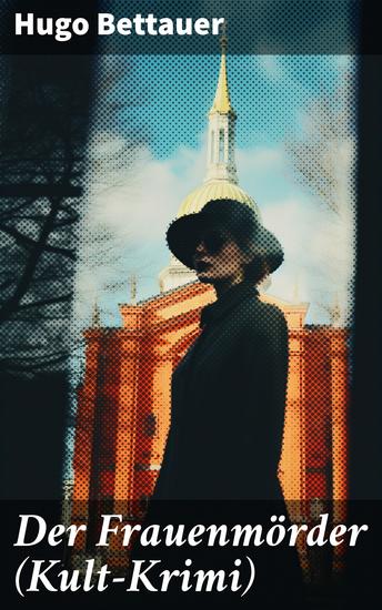 Der Frauenmörder (Kult-Krimi) - Eine düstere Reise in die Psyche eines Serienmörders - cover