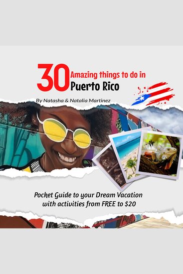 30 Amazing things to do in Puerto Rico - Pocket Guide to your Dream Vacation with activities from FREE to $20 - cover