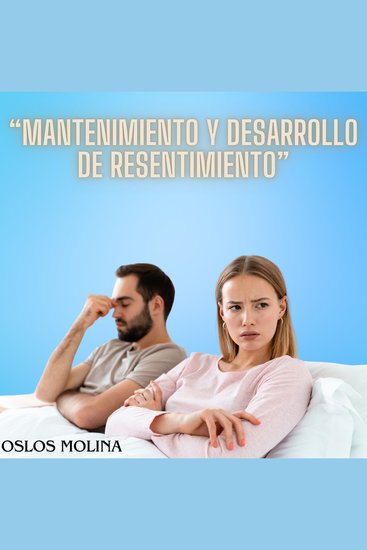 Mantenimiento y desarrollo del Resentimiento - Temas espirituales - cover