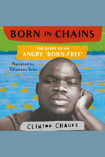 Born in Chains - The Diary of an Angry Born-Free - cover