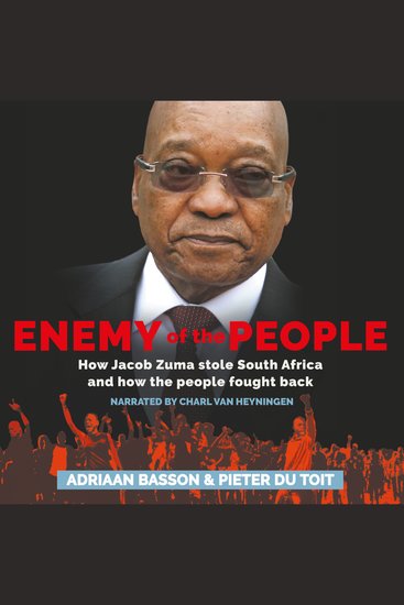 Enemy of the People - How Jacob Zuma stole South Africa and how the people fought back - cover