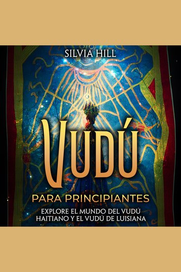 Vudú para principiantes: Explore el mundo del vudú haitiano y el vudú de Luisiana - cover