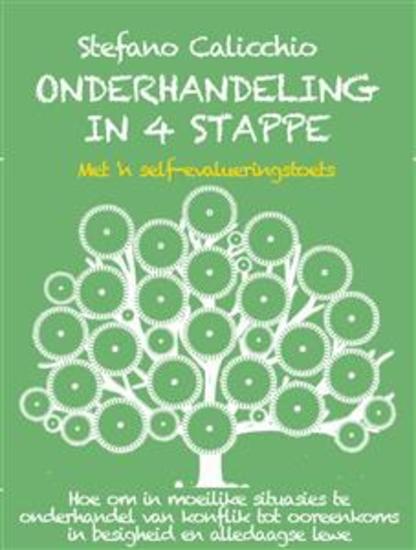 Onderhandeling in 4 stappe - Hoe om in moeilike situasies te onderhandel van konflik tot ooreenkoms in besigheid en alledaagse lewe - cover