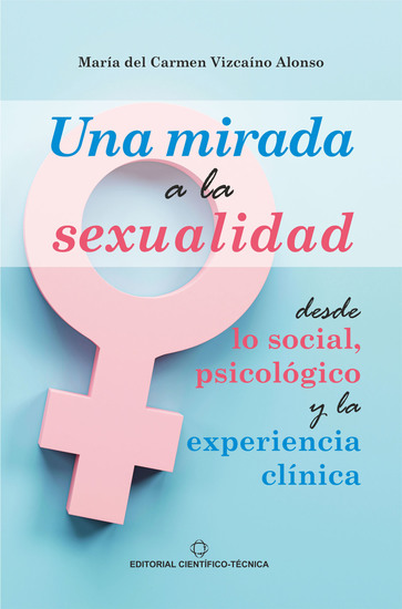 Una mirada a la sexualidad desde lo social psicológico y la experiencia clínica - cover