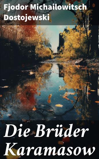 Die Brüder Karamasow - Alle 4 Bände - Klassiker der Weltliteratur - cover