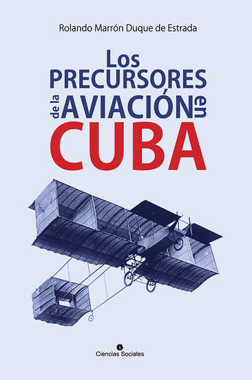 Los precursores de la aviación en Cuba - cover