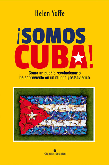 ¡Somos Cuba! Cómo un pueblo revolucionario ha sobrevivido en un mundo postsoviético - cover
