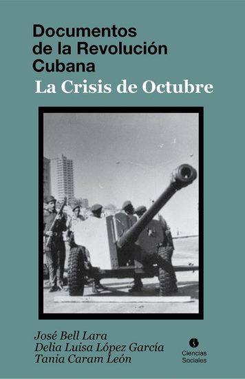 Documentos de la Revolución Cubana La crisis de octubre - cover