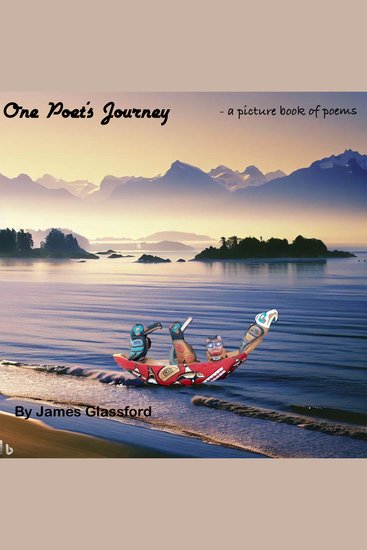 One Poet's Journey: A Picture Book of Poems - cover