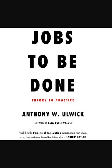 JOBS TO BE DONE: Theory to Practice - cover