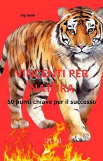 VINCENTI PER NATURA - 50 punti chiave per il successo - cover
