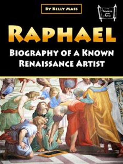 Raphael - Biography of a Known Renaissance Artist - cover