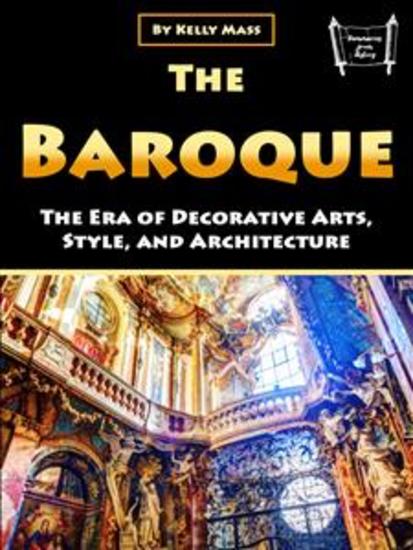 The Baroque - The Era of Decorative Arts Style and Architecture - cover