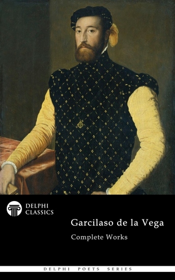 Delphi Complete Works of Garcilaso de la Vega Illustrated - cover