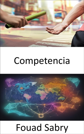 Competencia - Liberando el poder de la competencia estrategias para el éxito y la innovación - cover