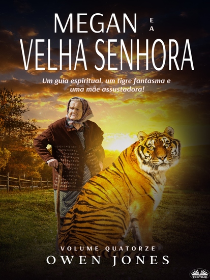 Megan e a velha senhora - Um Guia Espiritual um Tigre Fantasma e uma Mãe Assustadora! - cover