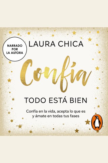 Confía Todo está bien - Confía en la vida acepta lo que es y ámate en todas tus fases - cover