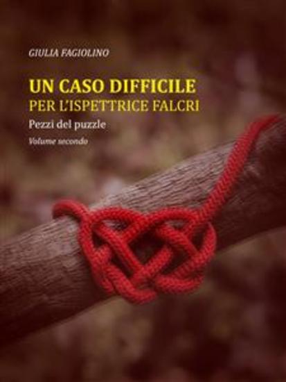 Un caso difficile per l'ispettrice Falcri - Pezzi del puzzle - cover