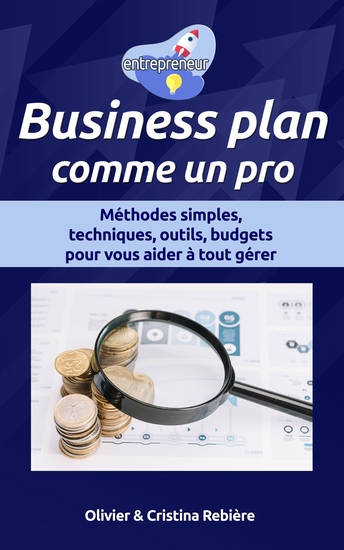 Business plan comme un pro - Méthodes simples techniques outils budgets pour vous aider à tout gérer - cover
