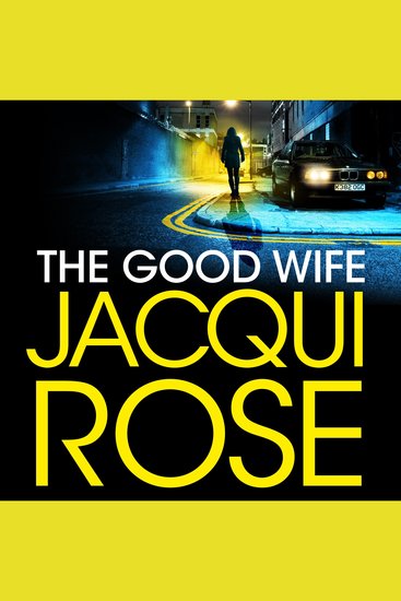 The Good Wife - A Gripping Page-Turning Thriller from the Queen of Urban Crime - cover