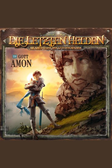 Die Letzten Helden Die Abenteuer der Letzten Helden Folge 18: Gott Amon - cover