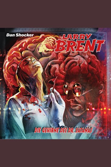 Larry Brent Folge 51: Die Gehirne des Dr Satanas - cover