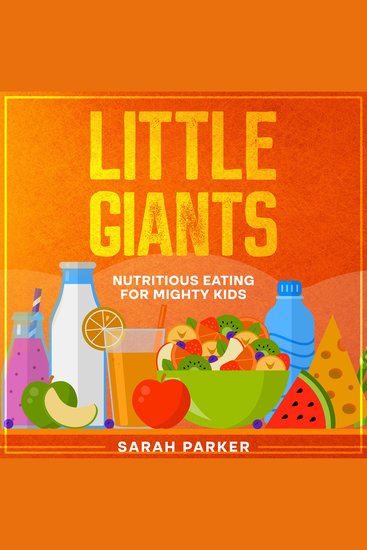 Little Giants - Nutritious Eating for Mighty Kids - cover