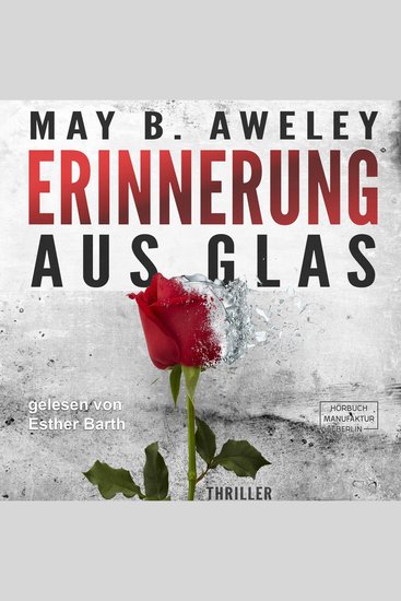 Erinnerung aus Glas (ungekürzt) - cover