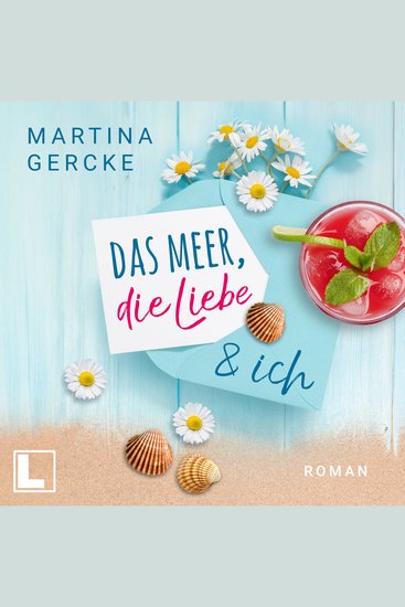 Das Meer die Liebe und ich (ungekürzt) - cover