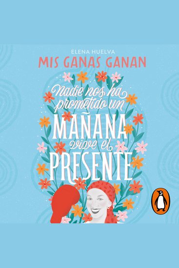 Mis ganas ganan Nadie nos ha prometido un mañana vive el presente - cover