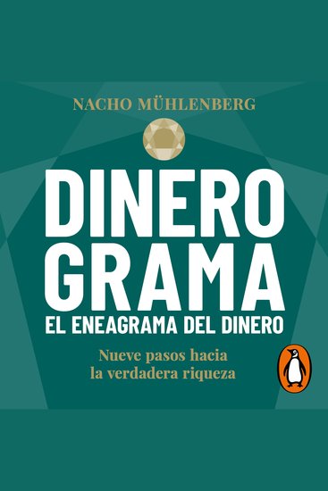 Dinerograma El eneagrama del dinero - Nueve pasos hacia la verdadera riqueza - cover