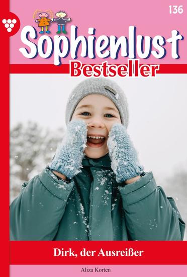 Dirk der Ausreißer - Sophienlust Bestseller 136 – Familienroman - cover