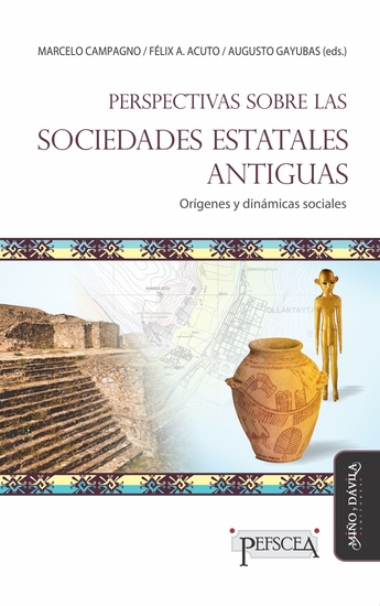 Perspectivas sobre las sociedades estatales antiguas - Orígenes y dinámicas sociales - cover