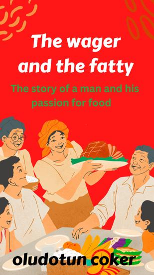 The Wager and the Fatty - The story of a man and his passion for food - cover