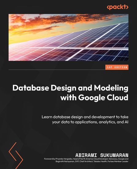 Database Design and Modeling with Google Cloud - Learn database design and development to take your data to applications analytics and AI - cover
