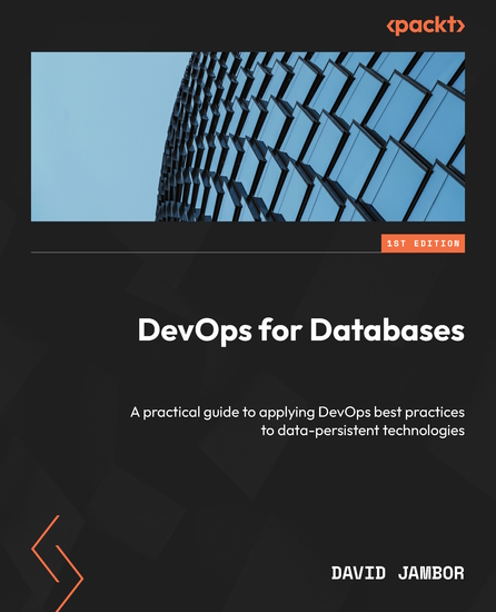 DevOps for Databases - A practical guide to applying DevOps best practices to data-persistent technologies - cover